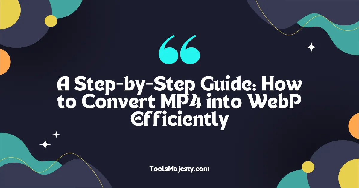 How to Convert MP4 into WebP